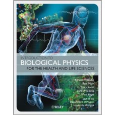 Introduction to Biological Physics for the Health and Life Sciences