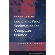 Handbook of Logic and Proof Techniques for Computer Science