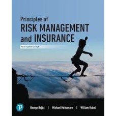 "Principles of Risk Management and Insurance,  14th edition By George E. Rejda and Michael J. McNamara ISBN-13:  9780135641293 Copyright: 2020"