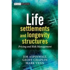 Life Settlements and Longevity Structures: Pricing and Risk Management