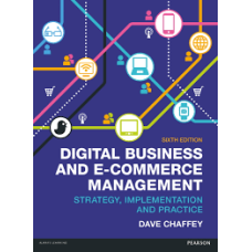 E-Business & E-Commerce Management: Strategy, Implementation and Practice, Pearson.