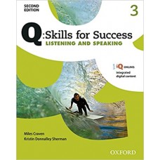 Q: Skills for Success 2E Listening and Speaking Level 3 Q: Skills for Success 2E Listening and Speaking Level 3