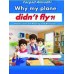 why my plane didn't fly?